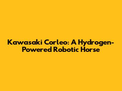 Kawasaki Corleo: A Hydrogen-Powered Robotic Horse