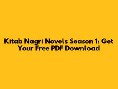 Kitab Nagri Novels Season 1: Get Your Free PDF Download