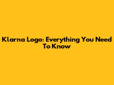 Klarna Logo: Everything You Need To Know