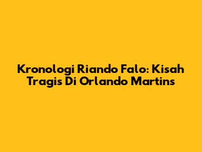 Kronologi Riando Falo: Kisah Tragis Di Orlando Martins