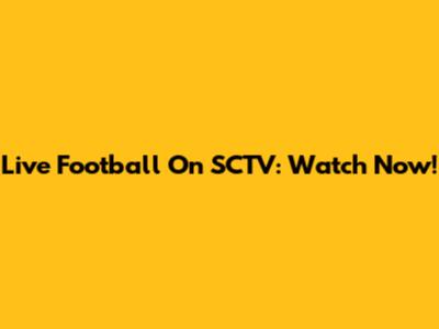 Live Football On SCTV: Watch Now!