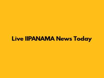 Live IIPANAMA News Today
