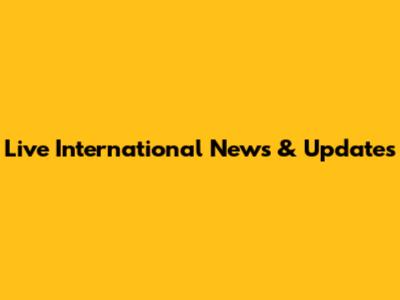 Live International News & Updates
