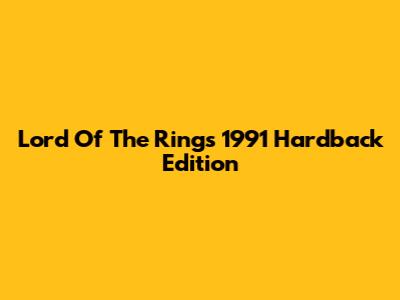 Lord Of The Rings 1991 Hardback Edition