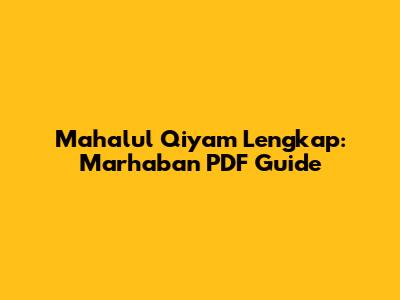 Mahalul Qiyam Lengkap: Marhaban PDF Guide