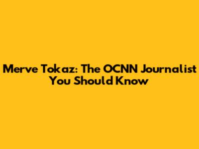 Merve Tokaz: The OCNN Journalist You Should Know
