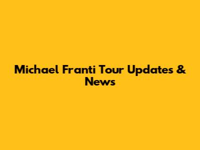 Michael Franti Tour Updates & News