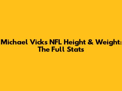 Michael Vick's NFL Height & Weight: The Full Stats