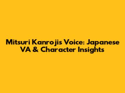 Mitsuri Kanroji's Voice: Japanese VA & Character Insights