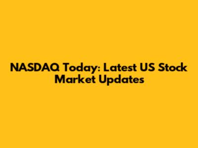 NASDAQ Today: Latest US Stock Market Updates
