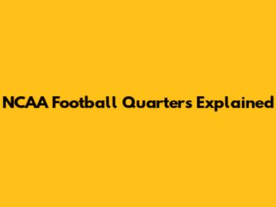 NCAA Football Quarters Explained