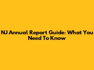 NJ Annual Report Guide: What You Need To Know