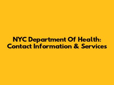 NYC Department Of Health: Contact Information & Services