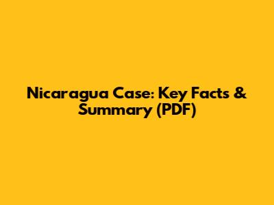 Nicaragua Case: Key Facts & Summary (PDF)