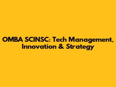 OMBA SCINSC: Tech Management, Innovation & Strategy