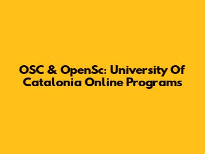 OSC & OpenSc: University Of Catalonia Online Programs