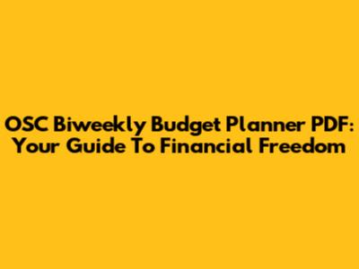 OSC Biweekly Budget Planner PDF: Your Guide To Financial Freedom