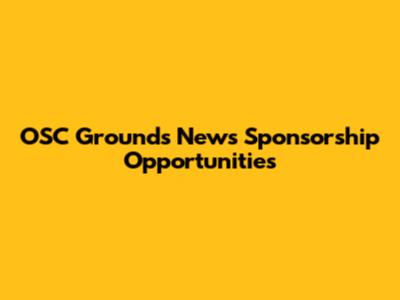OSC Grounds News Sponsorship Opportunities