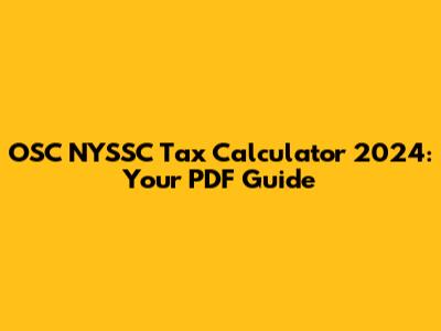 OSC NYSSC Tax Calculator 2024: Your PDF Guide