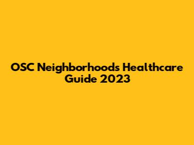 OSC Neighborhoods Healthcare Guide 2023