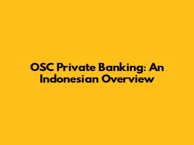OSC Private Banking: An Indonesian Overview