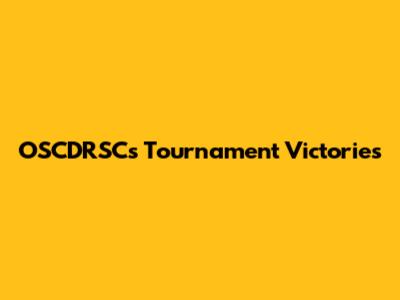OSCDRSC's Tournament Victories
