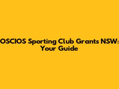 OSCIOS Sporting Club Grants NSW: Your Guide