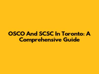 OSCO And SCSC In Toronto: A Comprehensive Guide