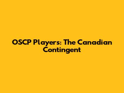 OSCP Players: The Canadian Contingent