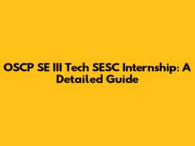 OSCP SE III Tech SESC Internship: A Detailed Guide