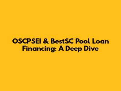 OSCPSEI & BestSC Pool Loan Financing: A Deep Dive