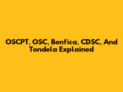 OSCPT, OSC, Benfica, CDSC, And Tondela Explained