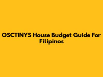 OSCTINYS House Budget Guide For Filipinos