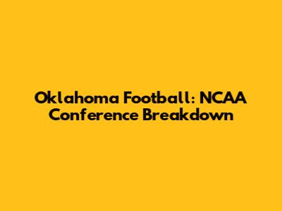 Oklahoma Football: NCAA Conference Breakdown