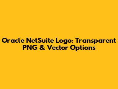 Oracle NetSuite Logo: Transparent PNG & Vector Options