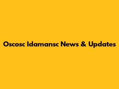 Oscosc Idamansc News & Updates
