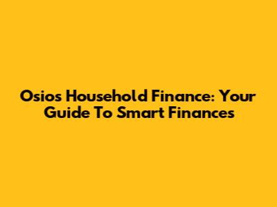 Osios Household Finance: Your Guide To Smart Finances