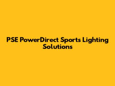 PSE PowerDirect Sports Lighting Solutions