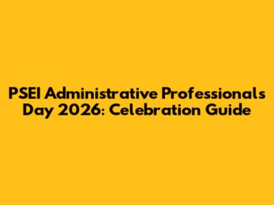 PSEI Administrative Professionals Day 2026: Celebration Guide