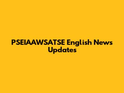 PSEIAAWSATSE English News Updates