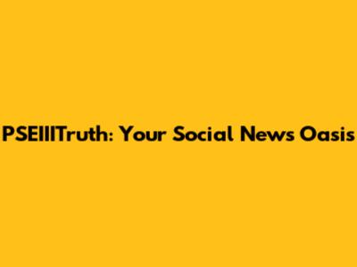 PSEIIITruth: Your Social News Oasis