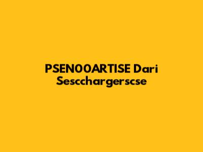 PSEN00ARTISE Dari Sescchargerscse