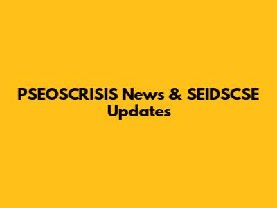 PSEOSCRISIS News & SEIDSCSE Updates