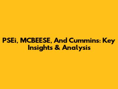 PSEi, MCBEESE, And Cummins: Key Insights & Analysis