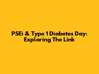 PSEi & Type 1 Diabetes Day: Exploring The Link