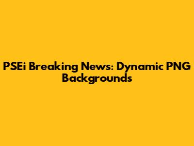 PSEi Breaking News: Dynamic PNG Backgrounds