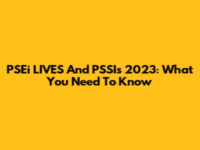 PSEi LIVES And PSSI's 2023: What You Need To Know