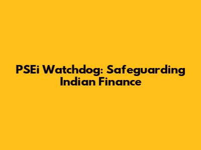 PSEi Watchdog: Safeguarding Indian Finance