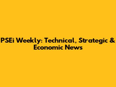 PSEi Weekly: Technical, Strategic & Economic News