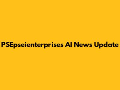PSEpseienterprises AI News Update